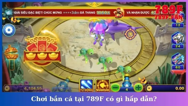 Chơi bắn cá tại 789F có gì hấp dẫn?